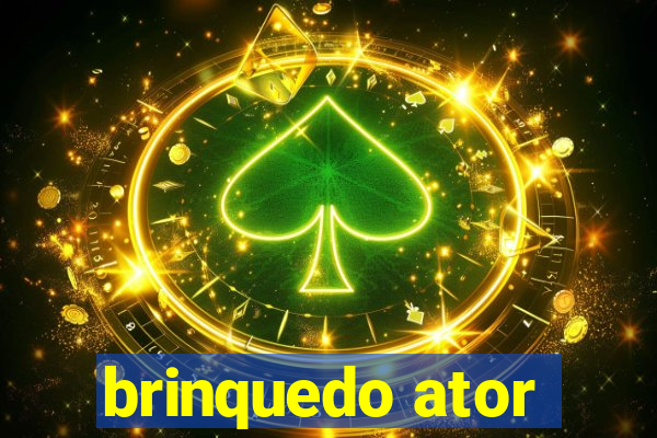 brinquedo ator